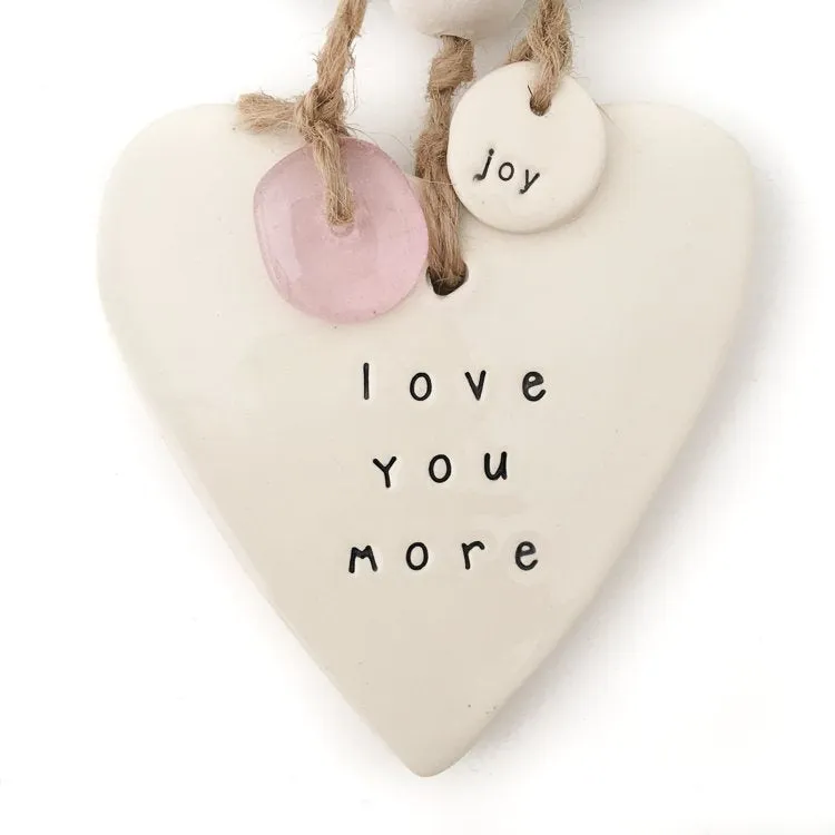 Handmade Medium Hanging Heart - Love You More